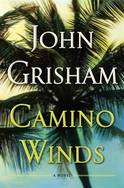 John Grisham’s new novel Camino Winds